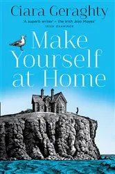 Book cover of Make Yourself at Home by Ciara Geraghty