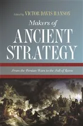 Book cover of Makers of Ancient Strategy by Victor Davis Hanson