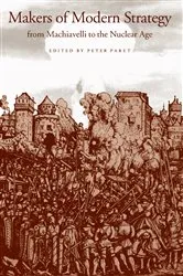 Book cover of Makers of Modern Strategy from Machiavelli to the Nuclear Age by Peter Paret