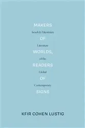 Book cover of Makers of Worlds, Readers of Signs by Kfir Cohen