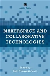 Book cover of Makerspace and Collaborative Technologies by Beth Thomsett-Scott
