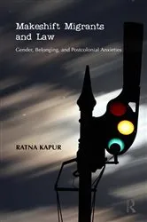 Book cover of Makeshift Migrants and Law by Ratna Kapur