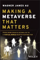 Book cover of Making a Metaverse That Matters by Wagner James Au
