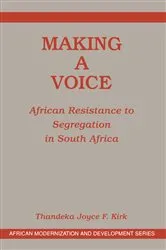 Book cover of Making A Voice by Thandeka Joyce F. Kirk