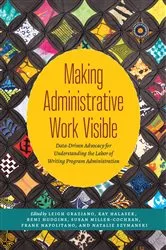 Book cover of Making Administrative Work Visible by Leigh Graziano
