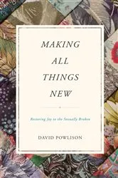Book cover of Making All Things New by David Powlison