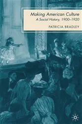 Book cover of Making American Culture by P. Bradley