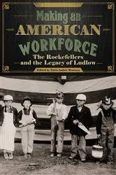 Book cover of Making an American Workforce by Fawn-Amber Montoya