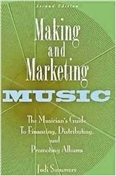Book cover of Making and Marketing Music by Jodi Summers