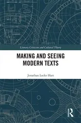 Book cover of Making and Seeing Modern Texts by Jonathan Locke Hart