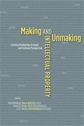 Book cover of Making and Unmaking Intellectual Property by Mario Biagioli