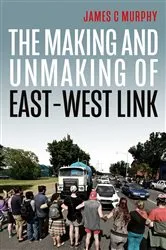 Book cover of Making and Unmaking of East-West Link by Unknown