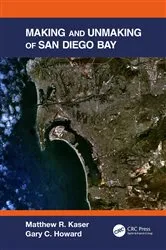 Book cover of Making and Unmaking of San Diego Bay by Matthew R. Kaser