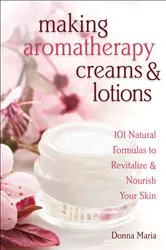 Book cover of Making Aromatherapy Creams & Lotions by Donna Maria