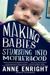 Book cover of Making Babies: Stumbling into Motherhood by Unknown