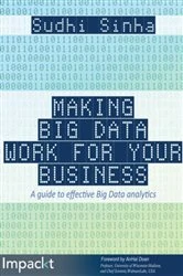 Book cover of Making Big Data Work for Your Business by Sudhi Ranjan Sinha