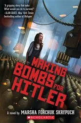 Book cover of Making Bombs for Hitler by Marsha Forchuk Skrypuch