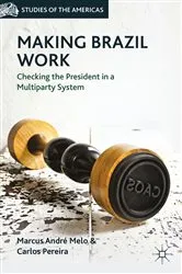 Book cover of Making Brazil Work by M. Melo