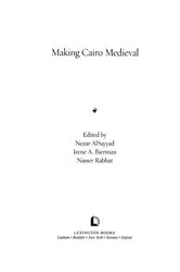 Book cover of Making Cairo Medieval by Nezar AlSayyad