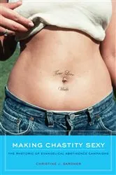 Book cover of Making Chastity Sexy by Christine J. Gardner