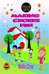 Book cover of Making Chores Fun by Bella Cruz