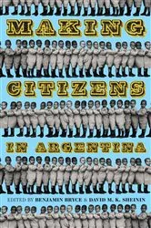 Book cover of Making Citizens in Argentina by Unknown