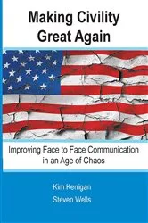 Book cover of Making Civility Great Again by Steven Wells