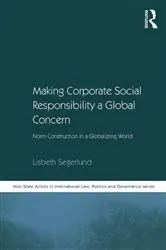 Book cover of Making Corporate Social Responsibility a Global Concern by Lisbeth Segerlund