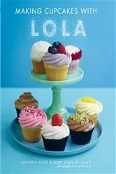 Book cover of Making Cupcakes with LOLA by Romy Lewis
