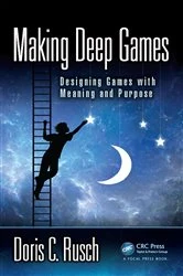 Book cover of Making Deep Games by Doris C. Rusch