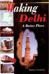 Book cover of Making Delhi A Better Place by B.G. Fernandes