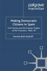 Book cover of Making Democratic Citizens in Spain by P. Radcliff