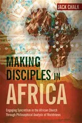 Book cover of Making Disciples in Africa by Jack Pryor Chalk