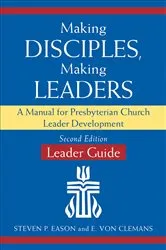 Book cover of Making Disciples, Making Leaders--Leader Guide, Second Edition by Steven P. Eason