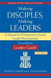 Book cover of Making Disciples, Making Leaders--Leader Guide, Updated Second Edition by Steven P. Eason