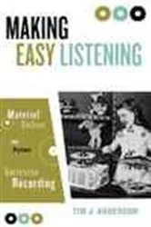 Book cover of Making Easy Listening by Tim Anderson