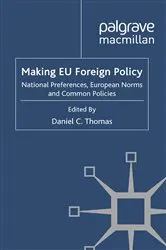 Book cover of Making EU Foreign Policy by Daniel C. Thomas