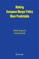 Book cover of Making European Merger Policy More Predictable by Stefan Voigt