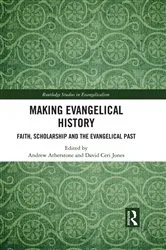 Book cover of Making Evangelical History by Andrew Atherstone
