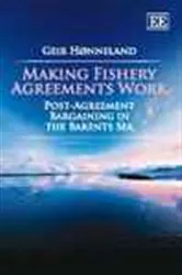 Book cover of Making Fishery Agreements Work by Geir Hønneland