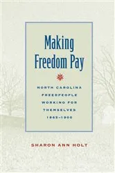 Book cover of Making Freedom Pay by Sharon Ann Holt