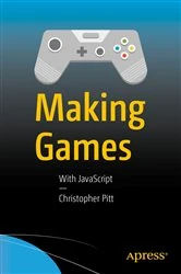 Book cover of Making Games by Christopher Pitt