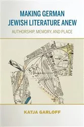 Book cover of Making German Jewish Literature Anew by Katja Garloff