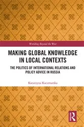 Book cover of Making Global Knowledge in Local Contexts by Katarzyna Kaczmarska
