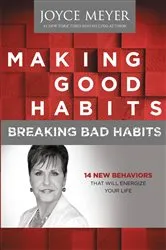 Book cover of Making Good Habits, Breaking Bad Habits by Joyce Meyer