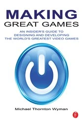 Book cover of Making Great Games by Michael Wyman