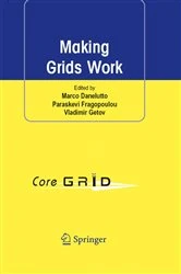 Book cover of Making Grids Work by Marco Danelutto