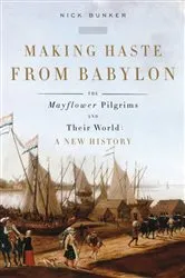 Book cover of Making Haste from Babylon by Nick Bunker