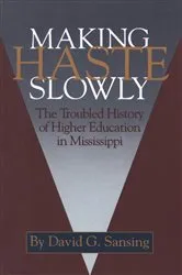 Book cover of Making Haste Slowly by David G. Sansing