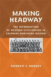 Book cover of Making Headway by Andrew E. Barnes